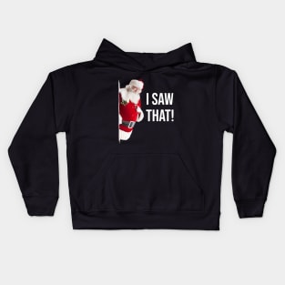 I Saw That Santa Kids Hoodie